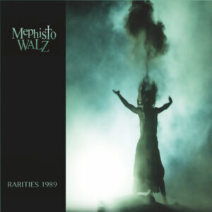 Mephisto Walz ‎– Rarities 1989 (Digi CD)