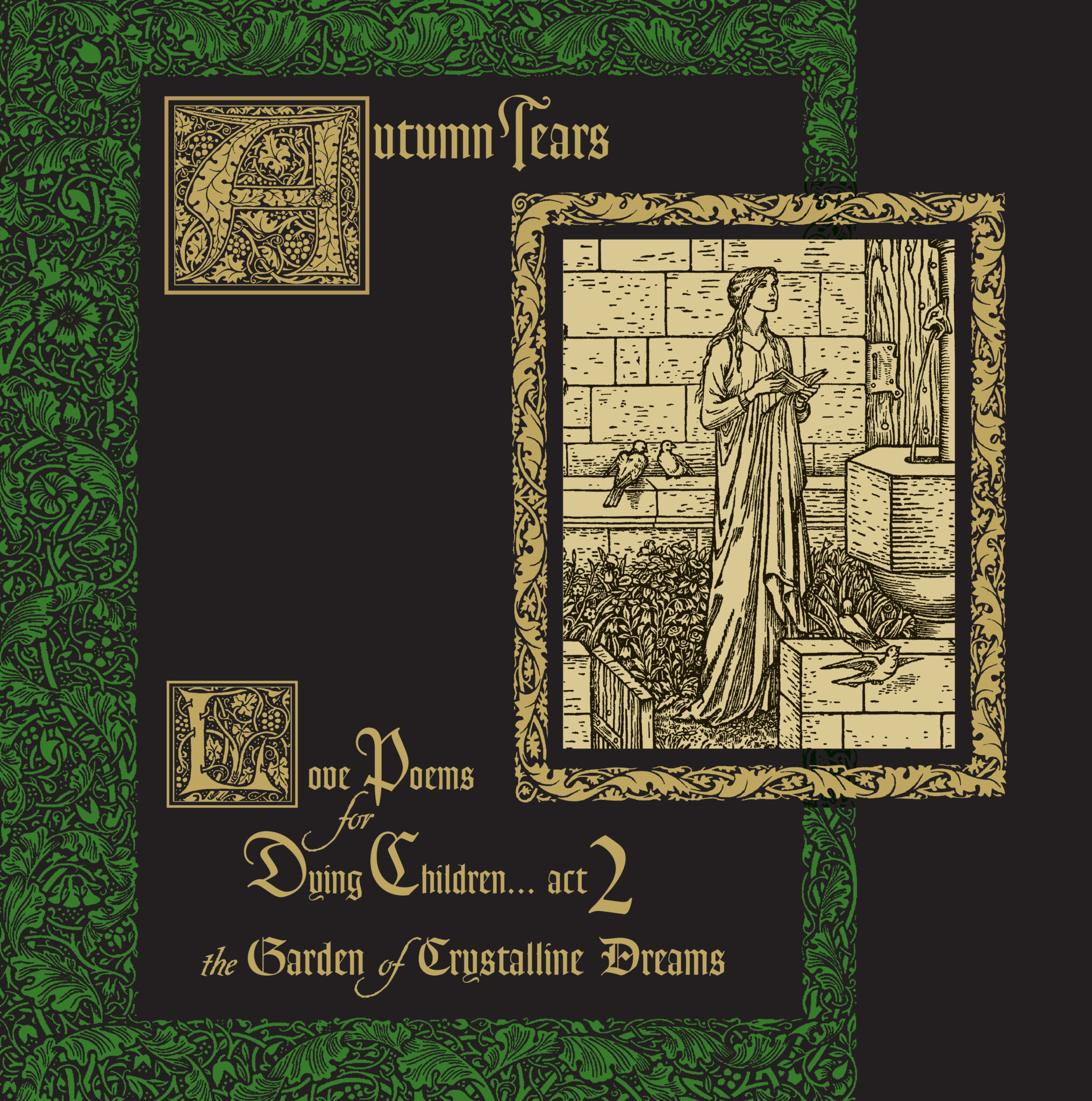 Autumn Tears – Love Poems for Dying Children…Act 2 (The Garden of Crystalline Dreams) – First time on vinyl – Out now!